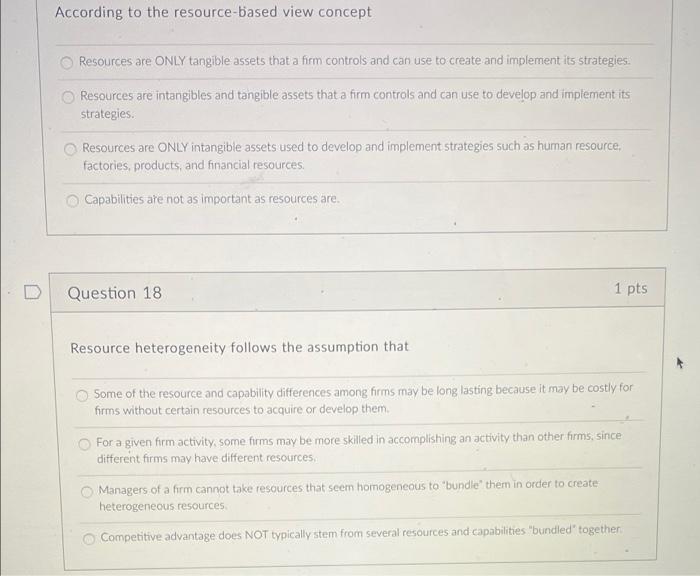According to the resource-based view concept Resources are ONLY tangible assets that