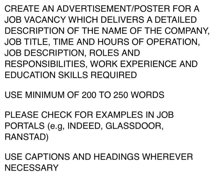 CREATE AN ADVERTISEMENT/POSTER FOR A JOB VACANCY WHICH DELIVERS A DETAILED DESCRIPTION