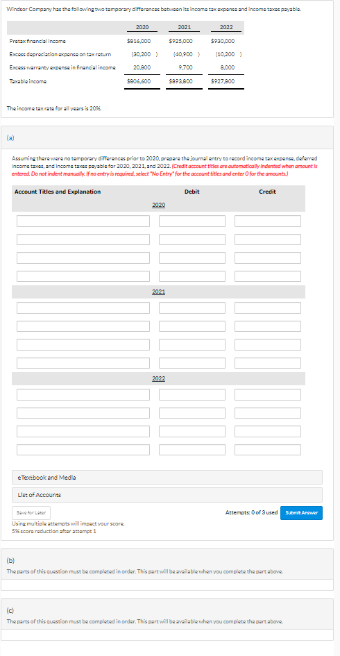 Windsor Company has the following two temporary differences between its income tax