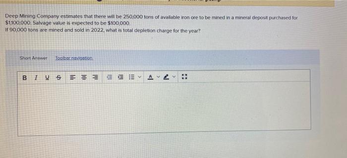 Deep Mining Company estimates that there will be 250,000 tons of available