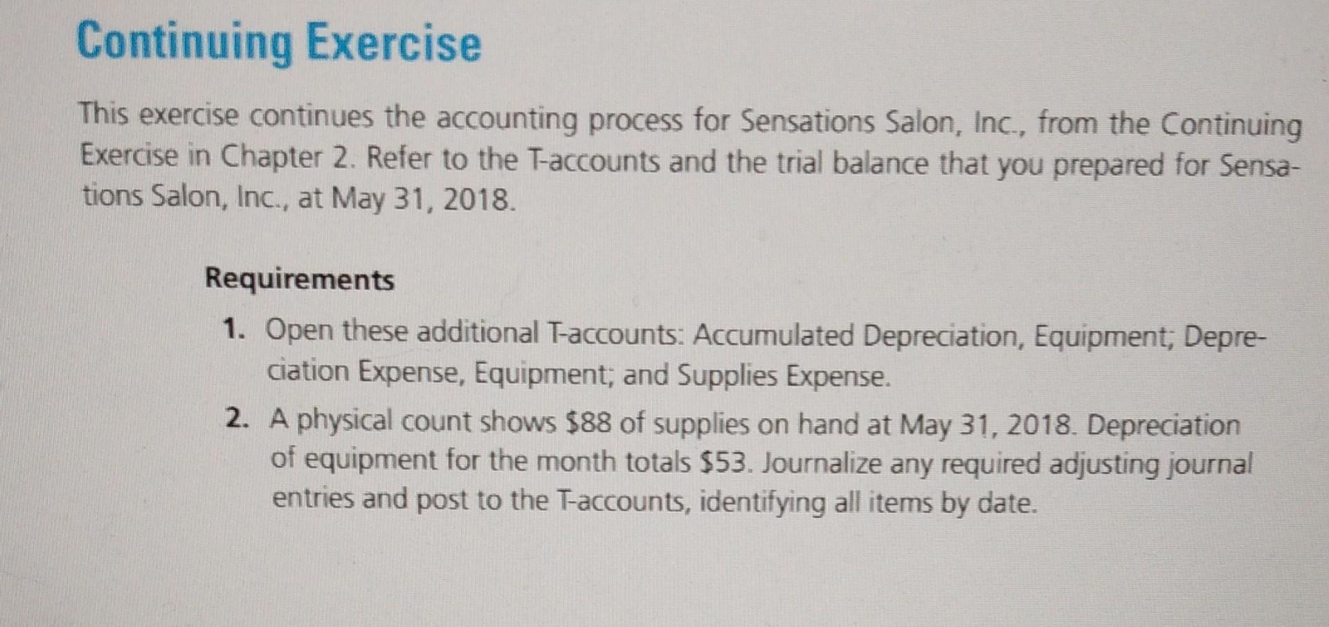 Continuing Exercise This exercise continues the accounting process for Sensations Salon, Inc.,