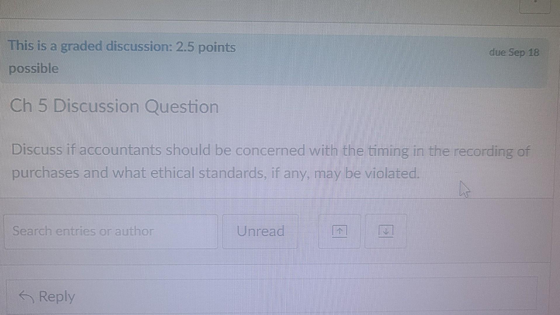 This is a graded discussion: 2.5 points possible Ch 5 Discussion Question