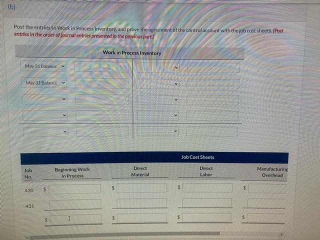 (b) Post the entries to Work in Process Inventory, and prove the