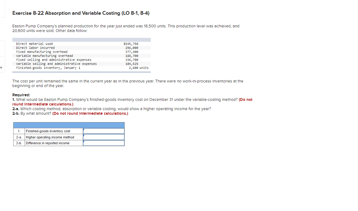 es Exercise 8-22 Absorption and Variable Costing (LO 8-1, 8-4) Easton Pump