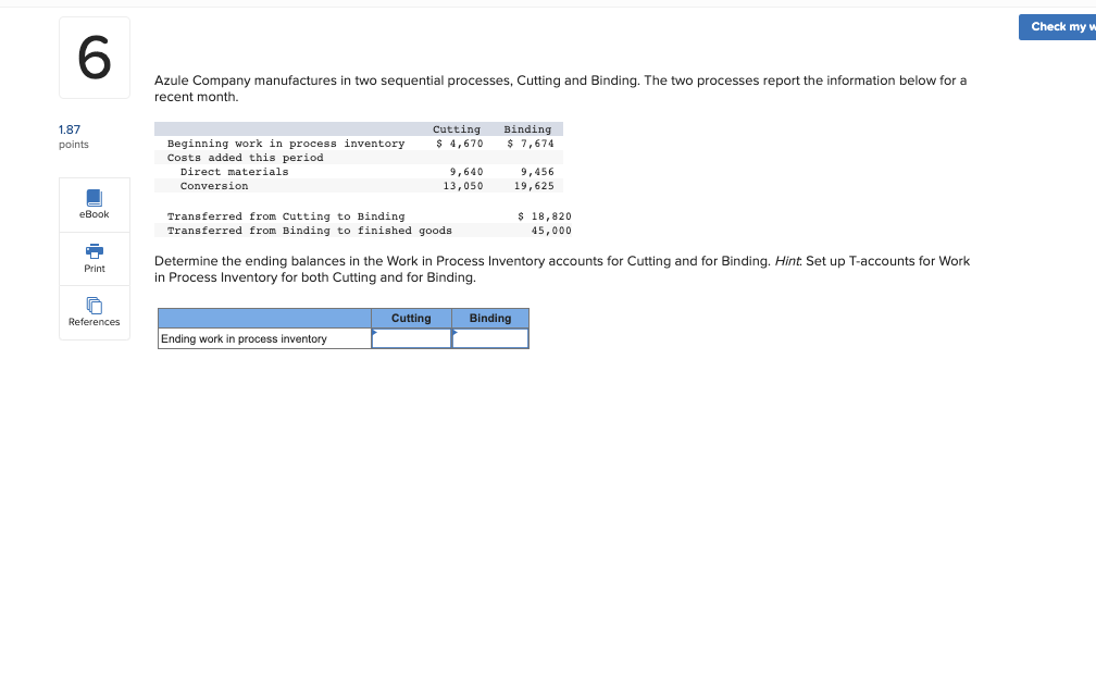 6 1.87 points Azule Company manufactures in two sequential processes, Cutting and