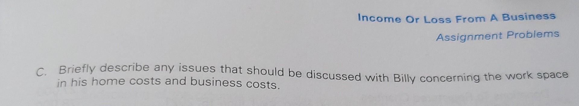 And CCA) and earns approximately $70,000 annually. To supplement his income, Billy
