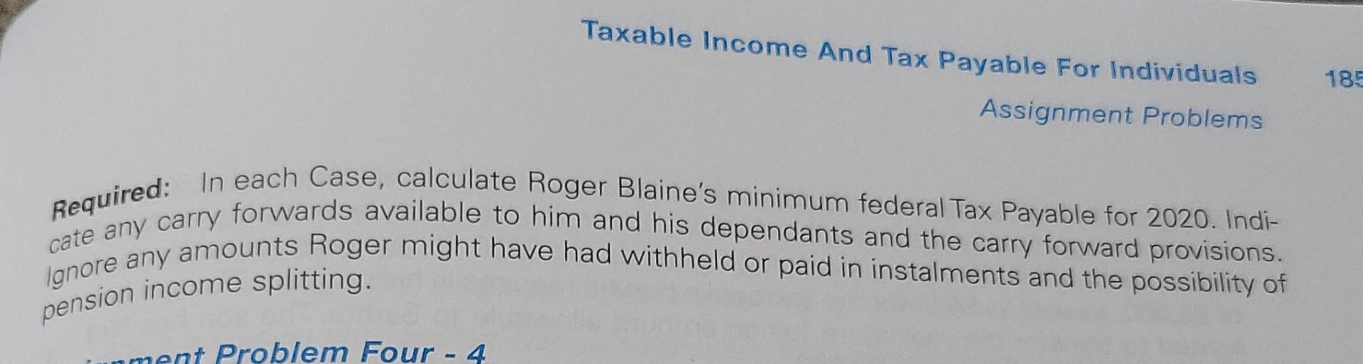 his 2020 tax status. In all Cases where Roger earned employment income,