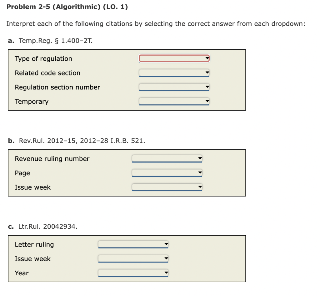 Problem 2-5 (Algorithmic) (LO. 1) Interpret each of the following citations by