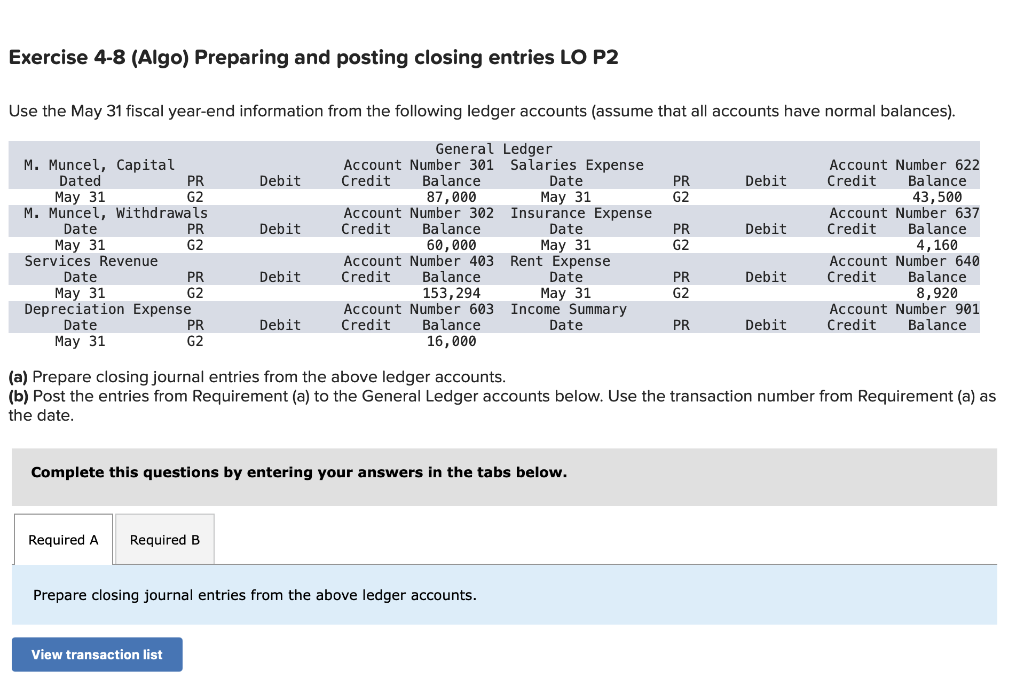 Exercise 4-8 (Algo) Preparing and posting closing entries LO P2 Use the