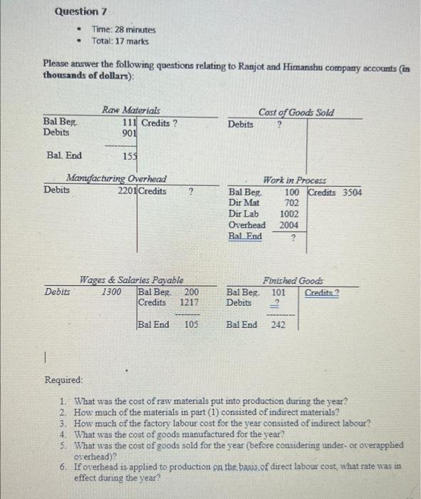 Question 7 Time: 28 minutes Total: 17 marks Please answer the following