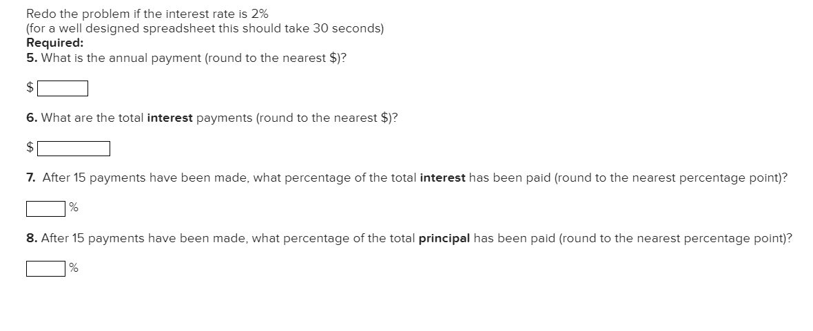 the end of each year, each payment is part principal part Interest)