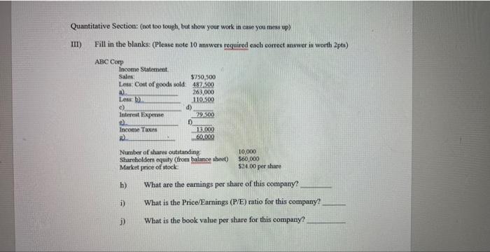 Quantitative Section: (not too tough, but show your work in case you