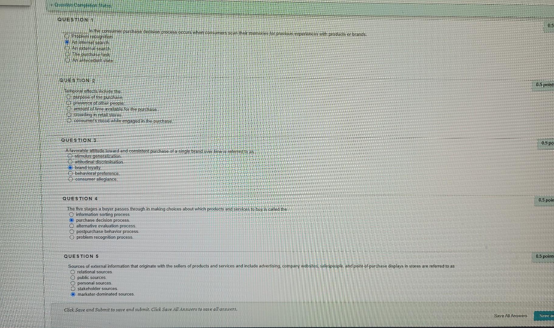 Question Completion Status: QUESTION 1 in the consumer purchase decision process occurs