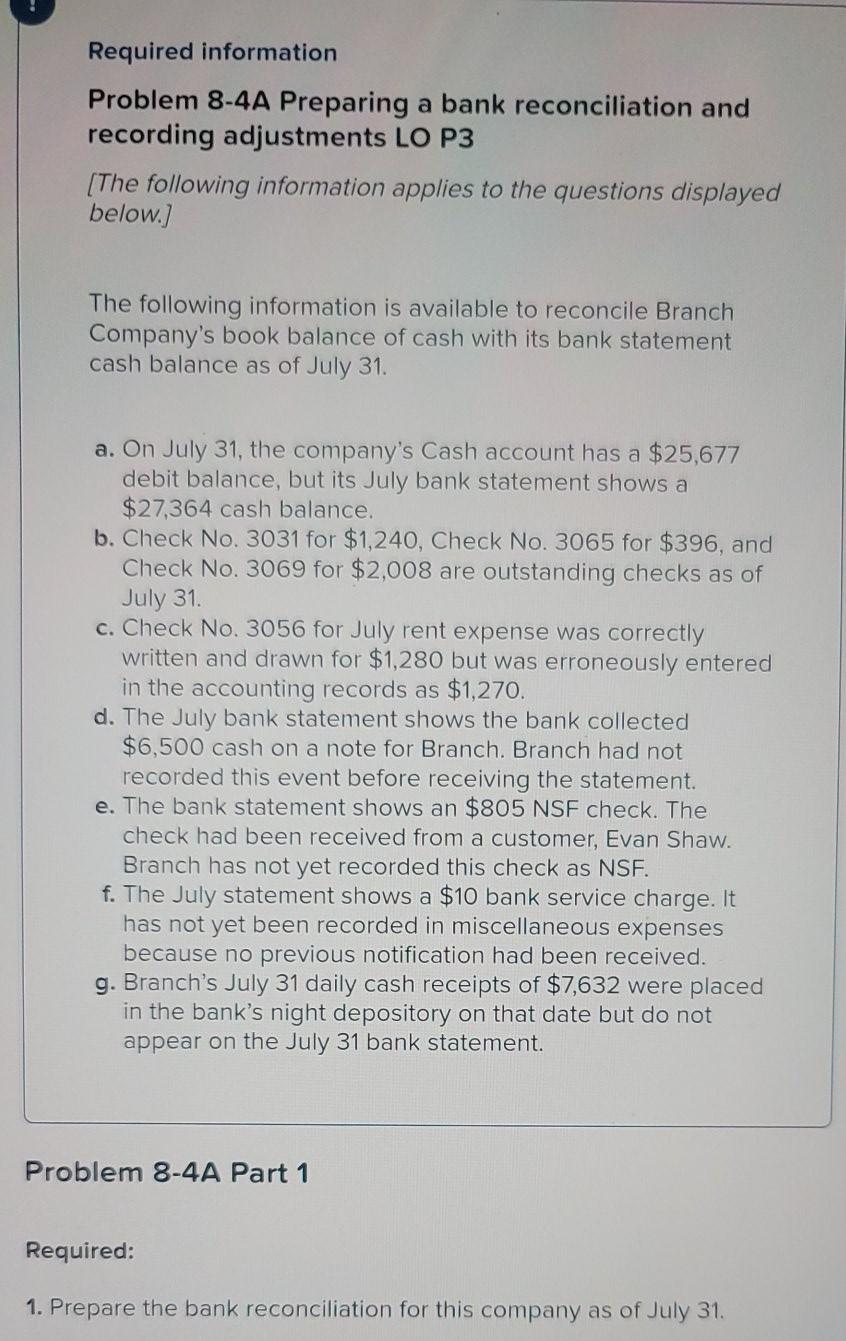Required information Problem 8-4A Preparing a bank reconciliation and recording adjustments LO