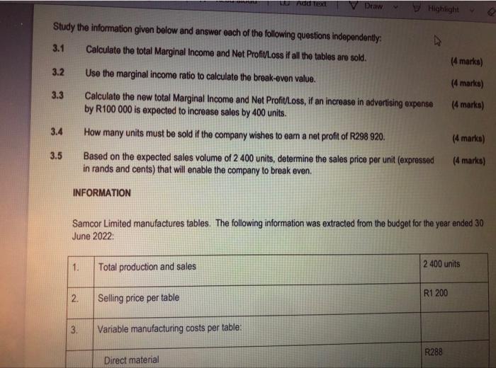 Add text Draw Highlight Study the information given below and answer each