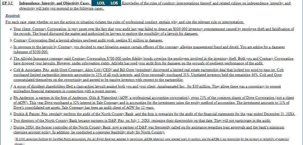 EP 3-2 Required: Independence. Integrity, and Objectivity Cases. LO3, LO5 Knowledge of