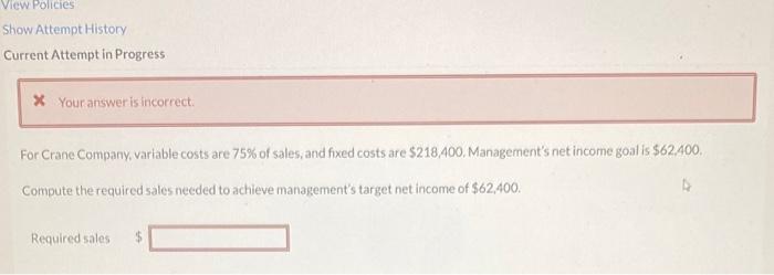 View Policies Show Attempt History Current Attempt in Progress * Your answer