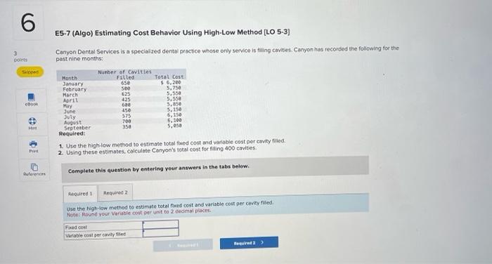 6 3 points E5-7 (Algo) Estimating Cost Behavior Using High-Low Method [LO