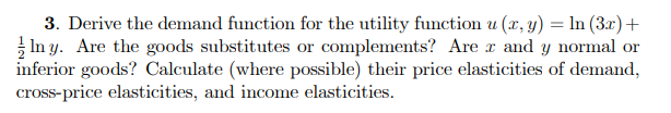 3. Derive the demand function for the utility function u (x, y)