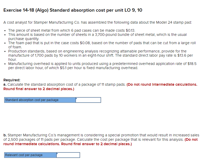 Exercise 14-18 (Algo) Standard absorption cost per unit LO 9, 10 A