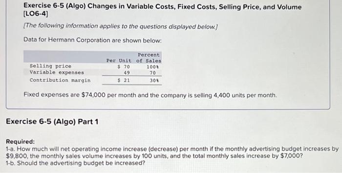 Exercise 6-5 (Algo) Changes in Variable Costs, Fixed Costs, Selling Price, and