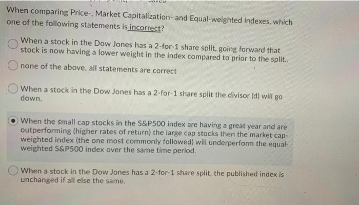 When comparing Price-, Market Capitalization- and Equal-weighted indexes, which one of the