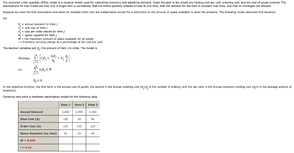 The economic order quantity (EOQ) model is a classical model used for