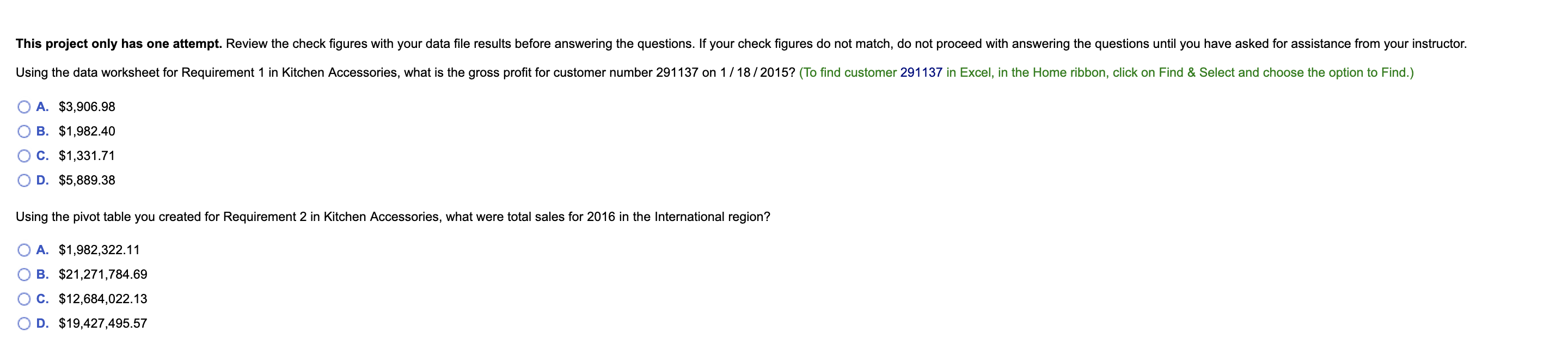 This project only has one attempt. Review the check figures with your