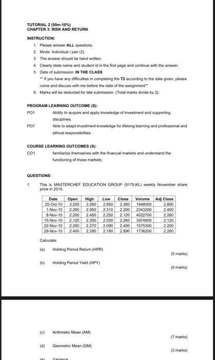 TUTORIAL 2 (50m-10%) CHAPTER 3: RISK AND RETURN INSTRUCTION: 1. Please answer