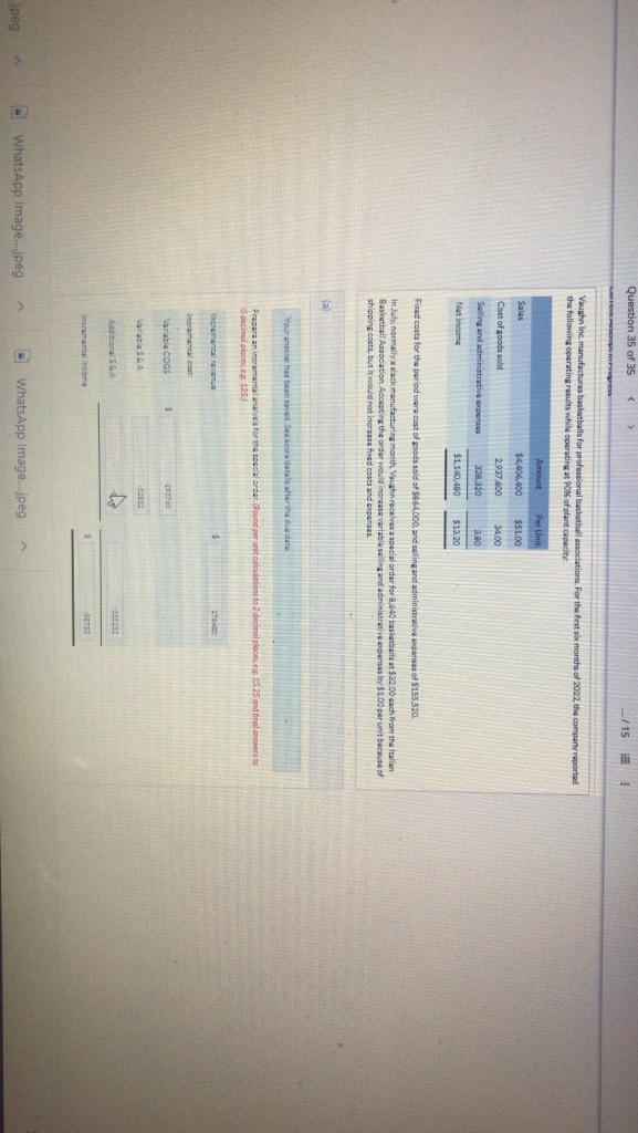 S&A -8640 -335232 Incremental income -58752 Your answer has been saved. See