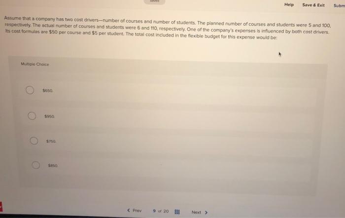Seved Help Save & Exit Subm Assume that a company has two