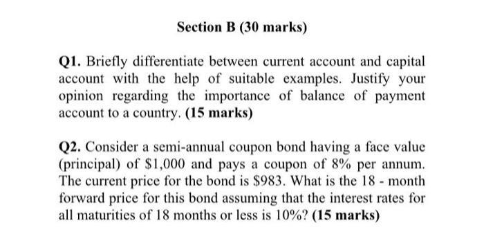 Section B (30 marks) Q1. Briefly differentiate between current account and capital