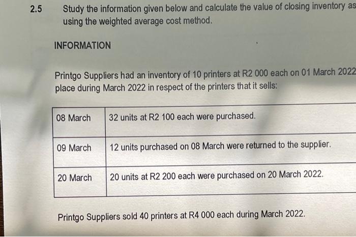 2.5 Study the information given below and calculate the value of closing