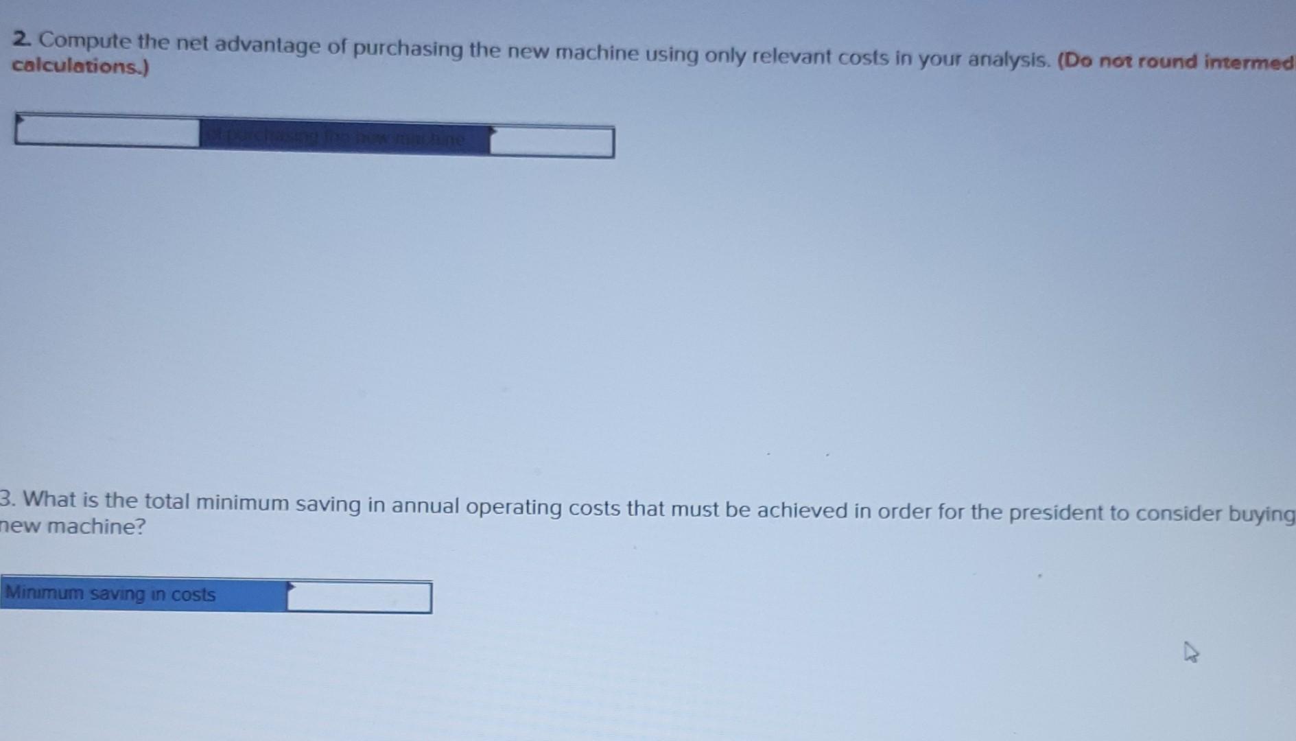 $81,000. Although the machine operates well and ha ore years of operating