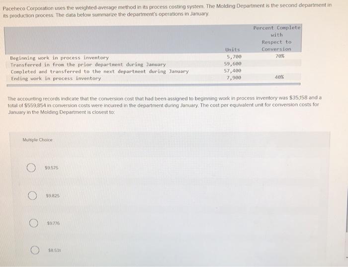 Pacheco Corporation uses the weighted-average method in its process costing system. The