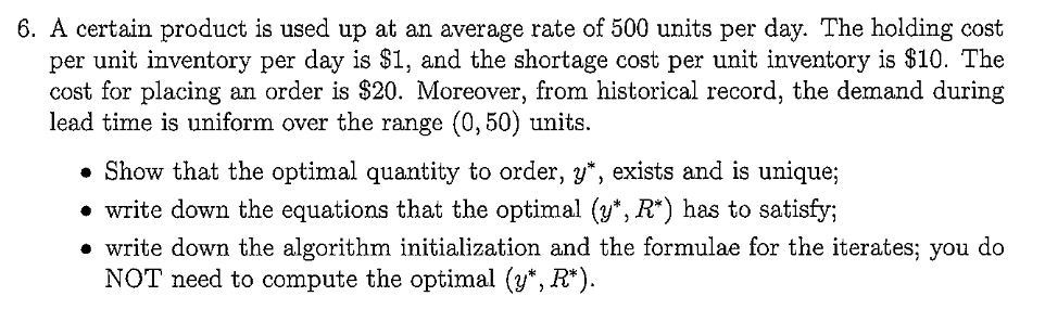 6. A certain product is used up at an average rate of