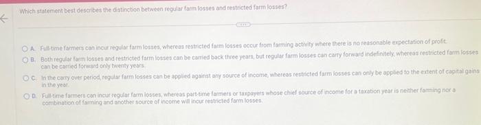 Which statement best describes the distinction between regular farm losses and restricted