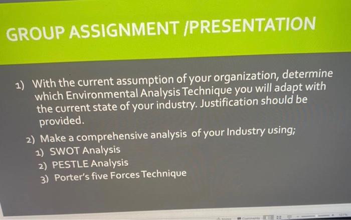GROUP ASSIGNMENT /PRESENTATION 1) With the current assumption of your organization, determine