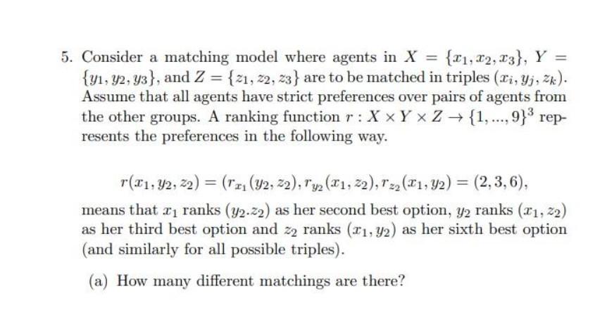 5. Consider a matching model where agents in X = {x1, x2,