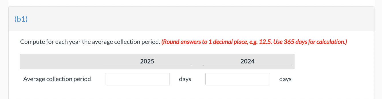 statements of Pharoah Company. 2025 2024 Accounts receivable (net), end of year