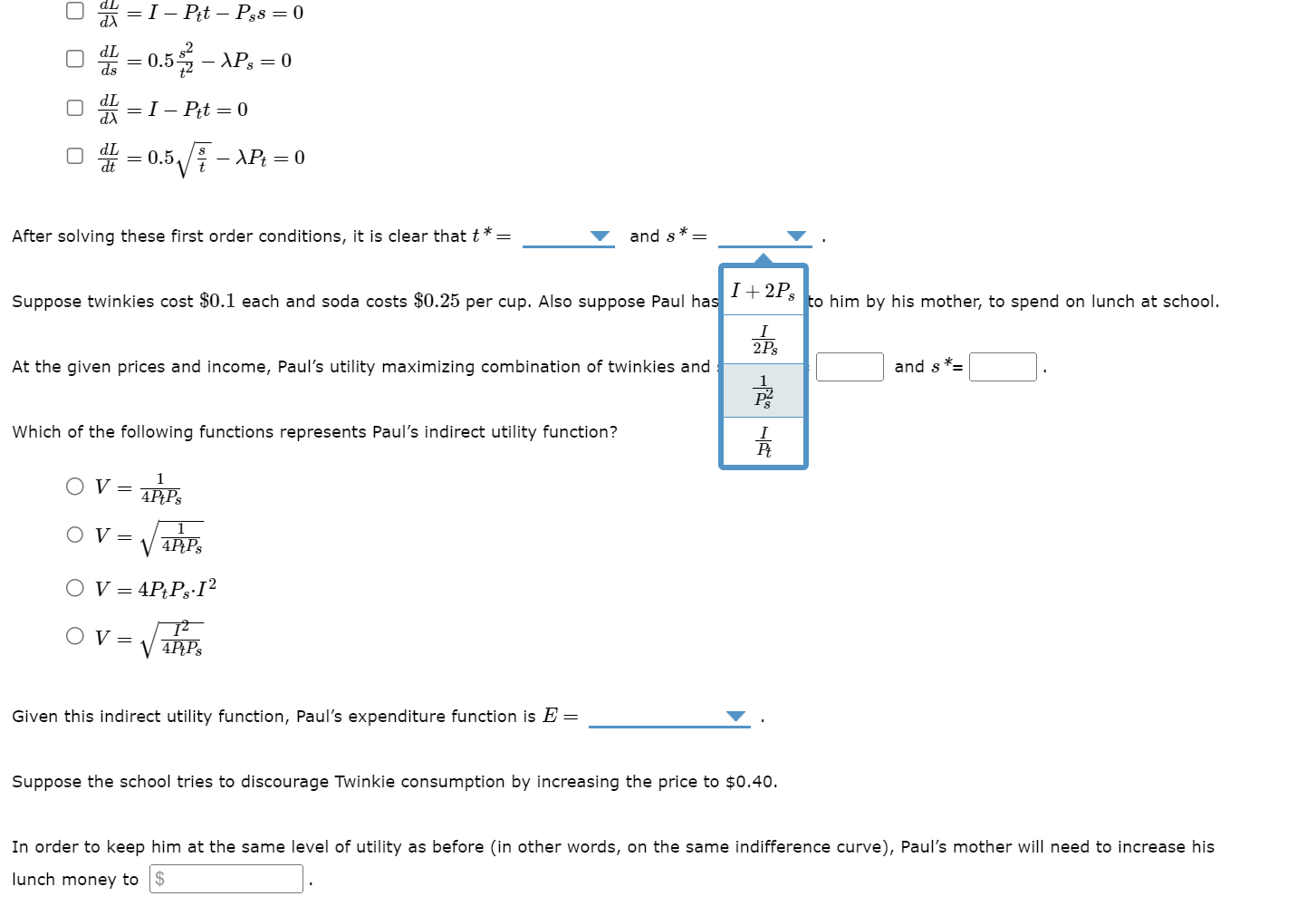 provide him a utility of: utility=U(t,s)=ts Suppose the price of twinkies is