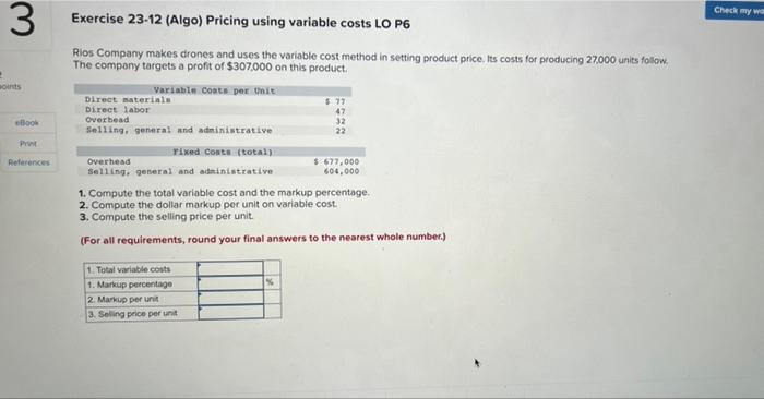 3 Exercise 23-12 (Algo) Pricing using variable costs LO P6 points eBook