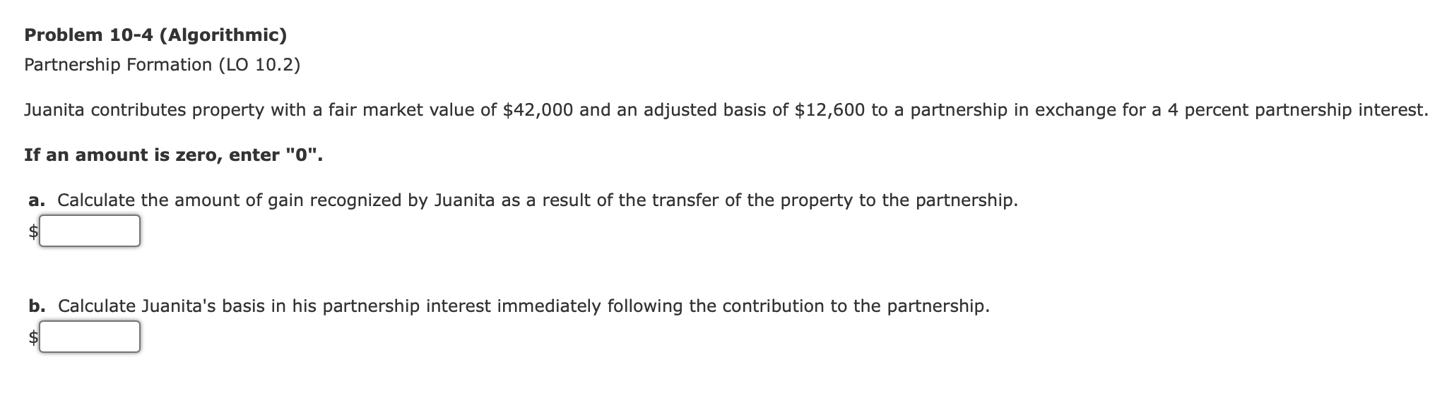 Problem 10-4 (Algorithmic) Partnership Formation (LO 10.2) Juanita contributes property with a