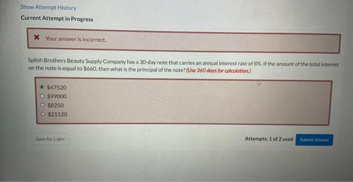 Show Attempt History Current Attempt in Progress X Your answer is incorrect.