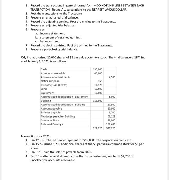 1. Record the transactions in general journal form - DO NOT SKIP