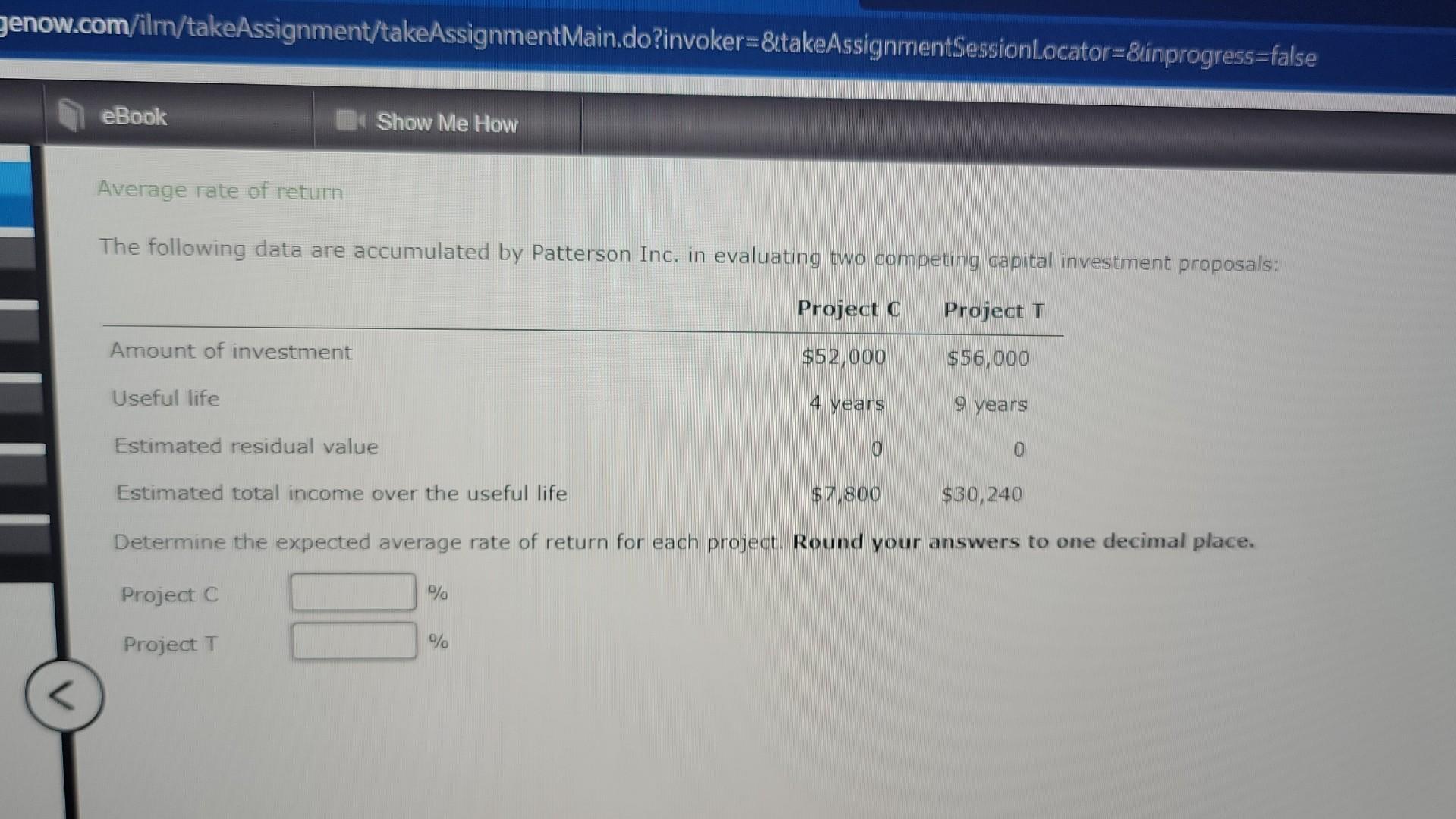genow.com/ilm/takeAssignment/takeAssignmentMain.do?invoker=&takeAssignmentSessionLocator=&inprogress=false eBook Average rate of return Show Me How The following data