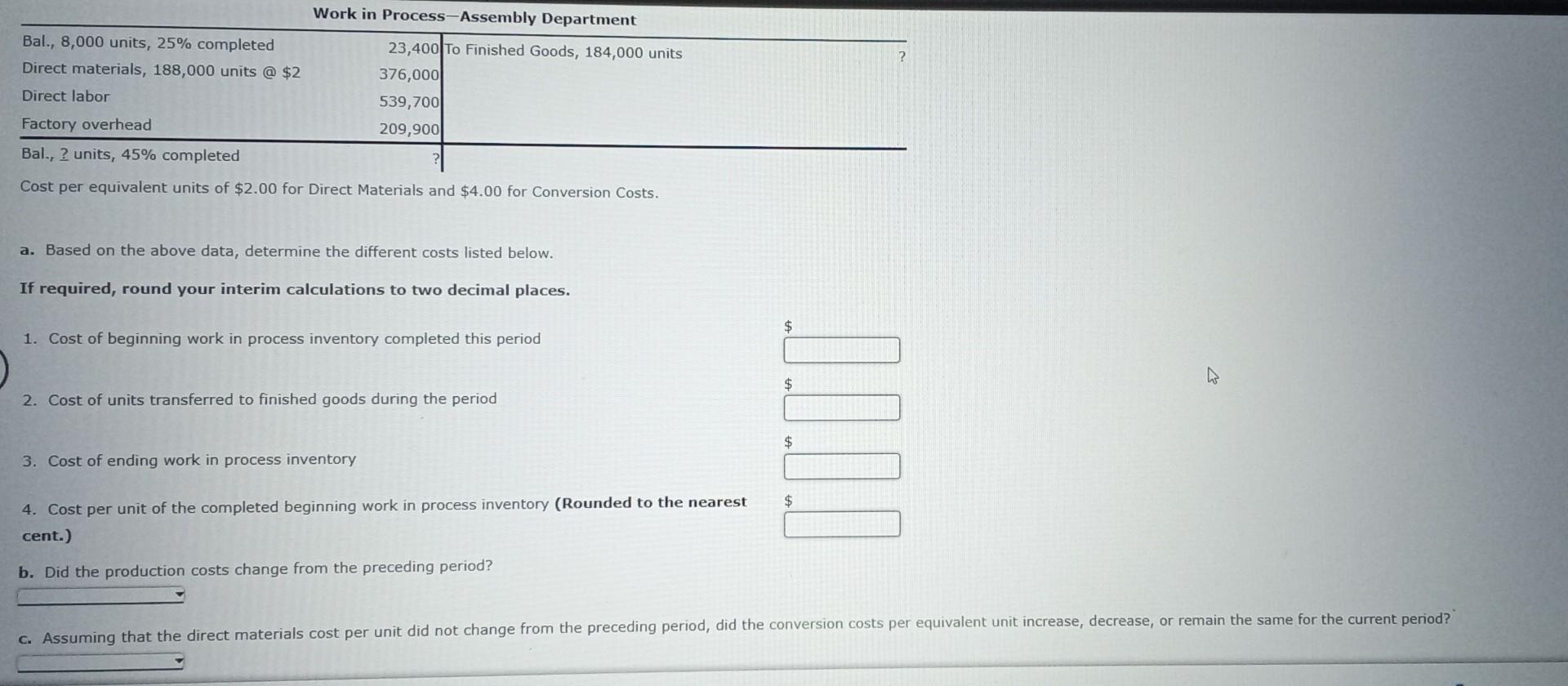 Work in Process-Assembly Department Bal., 8,000 units, 25% completed Direct materials, 188,000