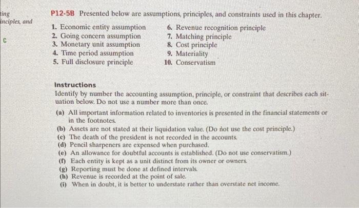 ing inciples, and P12-5B Presented below are assumptions, principles, and constraints used