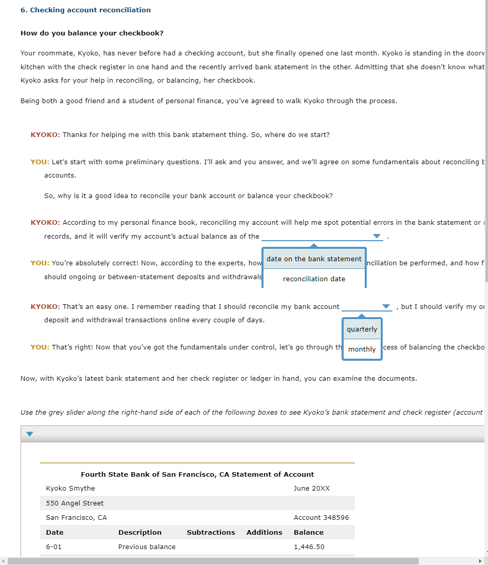 6. Checking account reconciliation How do you balance your checkbook? Your roommate,