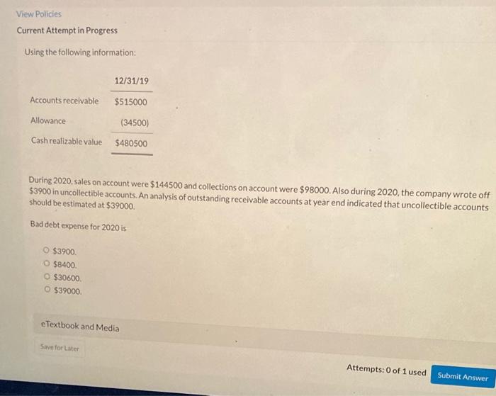 View Policies Current Attempt in Progress Using the following information: 12/31/19 Accounts